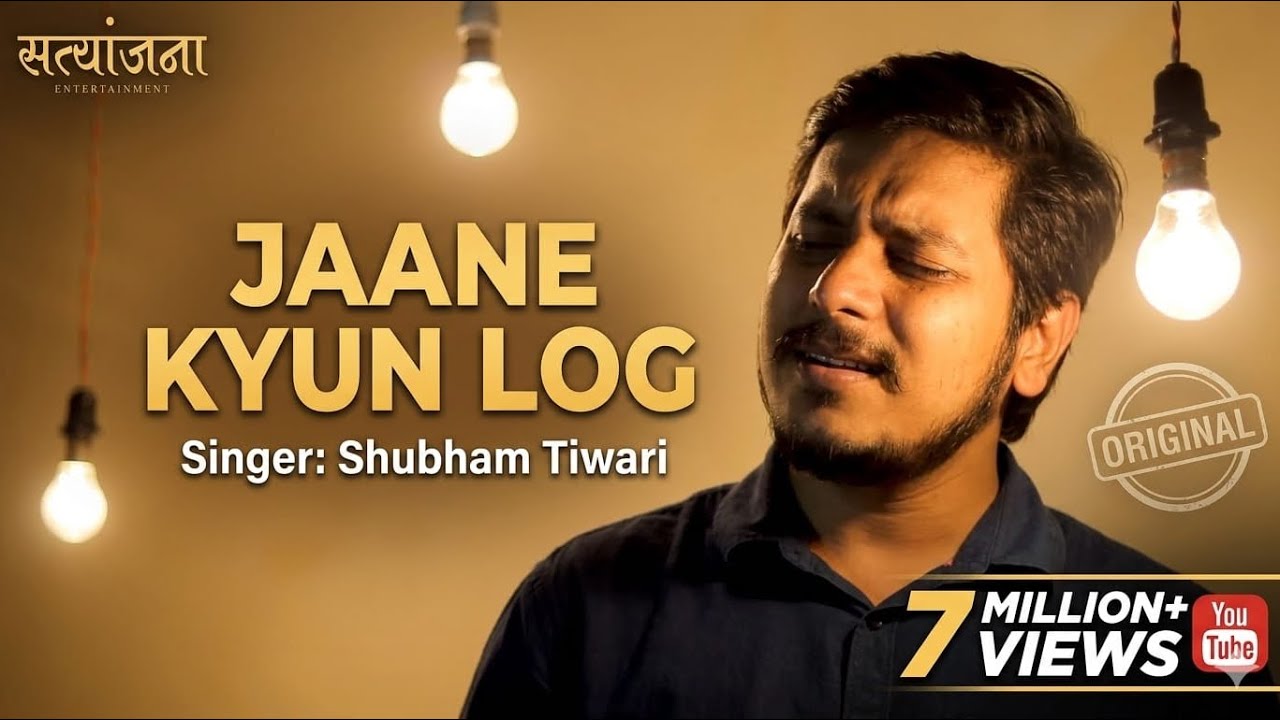 Jaane Kyu Log Mohabbat  | Shubham Tiwari | @Satyanjana7 #shubhamtiwari