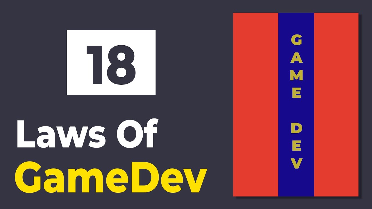 18 Laws of Gamedev Everyone Knows But No One Follows