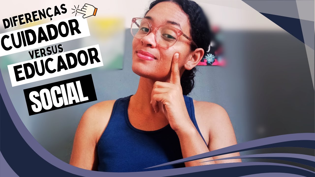 CUIDADOR SOCIAL e EDUCADOR SOCIAL, É A MESMA COISA? | Entenda um pouco mais!