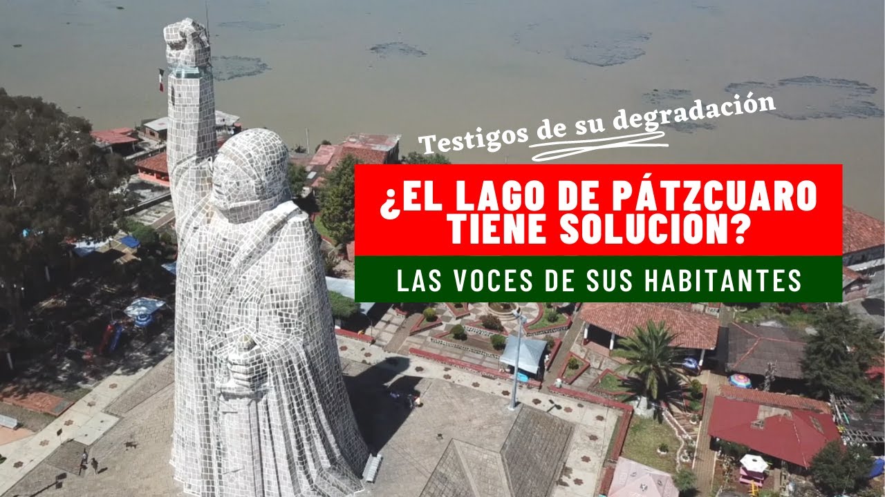 ¿POR QUÉ SE ESTÁ SECANDO EL LAGO DE PÁTZCUARO?