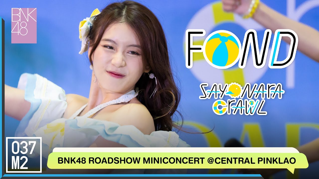 BNK48 Fond - Sayonara Crawl @ BNK48 Sayonara Crawl Roadshow, Central Pinklao [Fancam 4K 60p] 220806