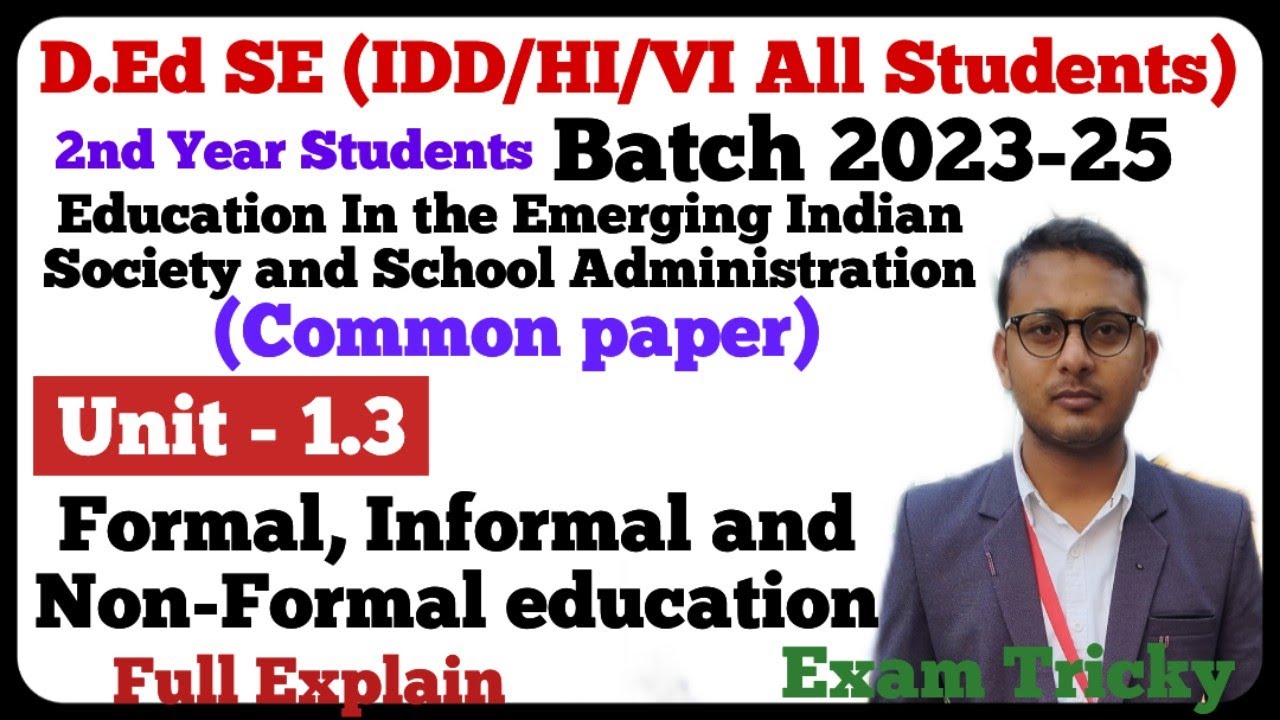 Formal, Informal and Non-Formal education| औपचारिक, अनौपचारिक और गैर-औपचारिक शिक्षा 2nd Year Student