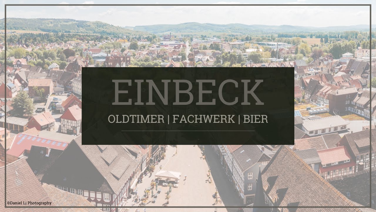 Einbeck - Oldtimer, Fachwerk, Bier!