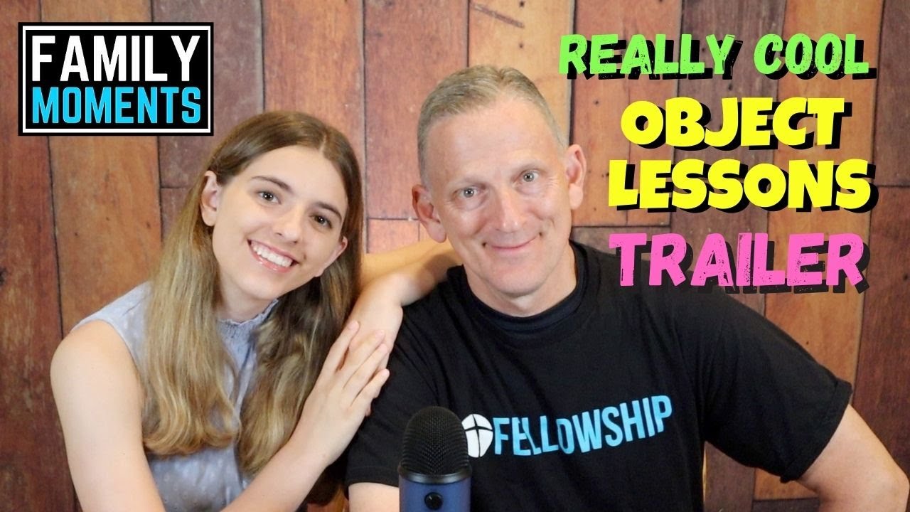 FAMILY MOMENTS - TRAILER - Really Cool Object Lessons