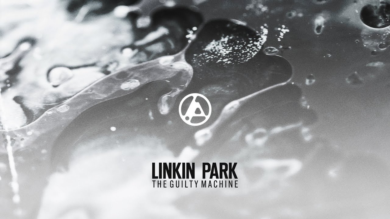 The Guilty Machine - Linkin Park (MASHUP)