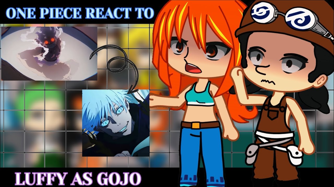 • Straw Hats • || React to Luffy as Gojo Satoru ||all/?|| Gacha Club react||