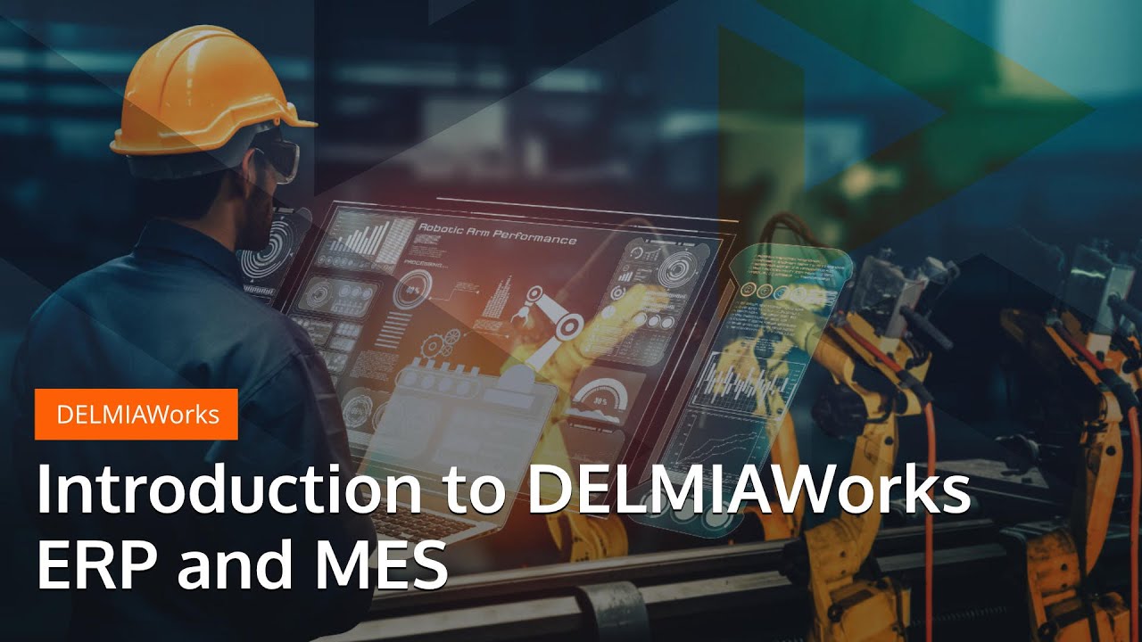 Introduction to DELMIAWorks ERP and MES