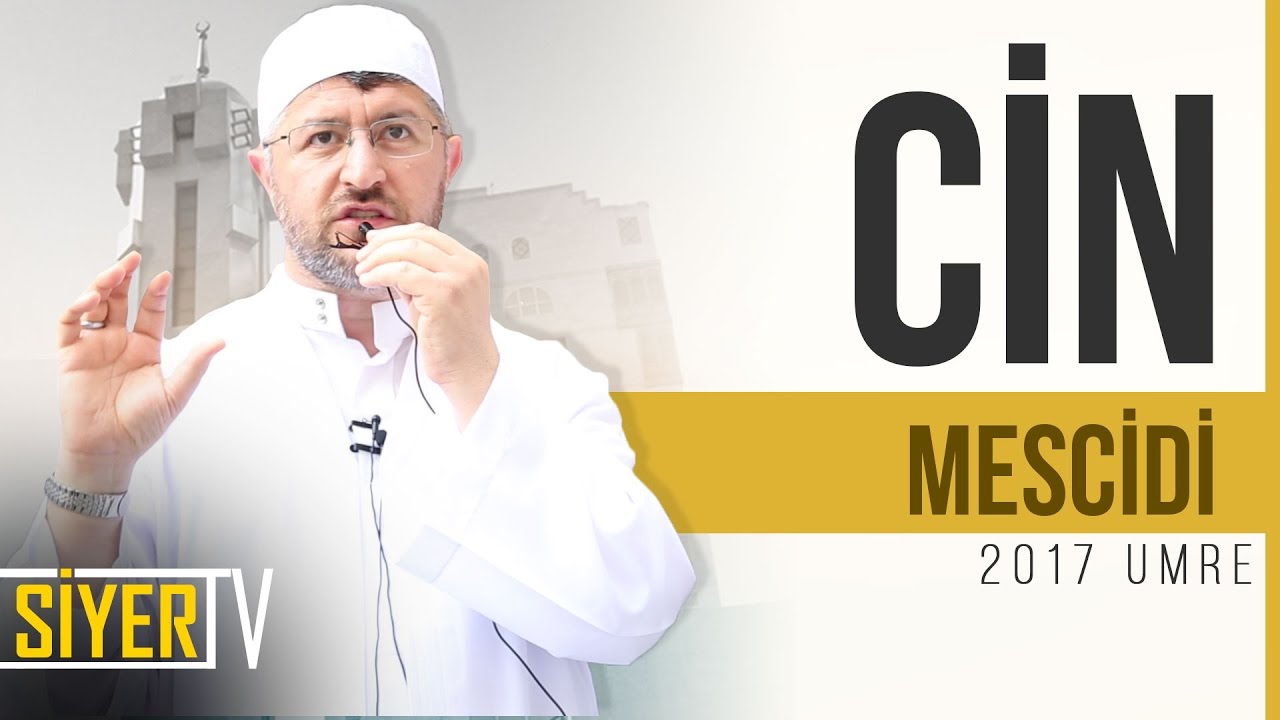 Cin Mescidi | Muhammed Emin Yıldırım (2017 Umre Ziyareti)