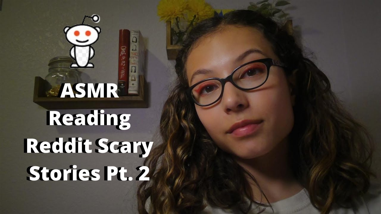 ASMR - Reading Reddit Scary Stories Pt. 2 - Soft Spoken!