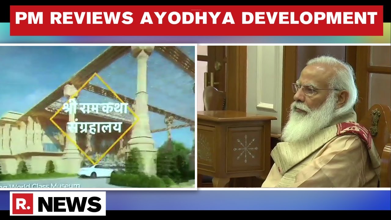 PM Modi Pushes For Speedy And Renewed Development Of Ayodhya: Sources | Republic TV