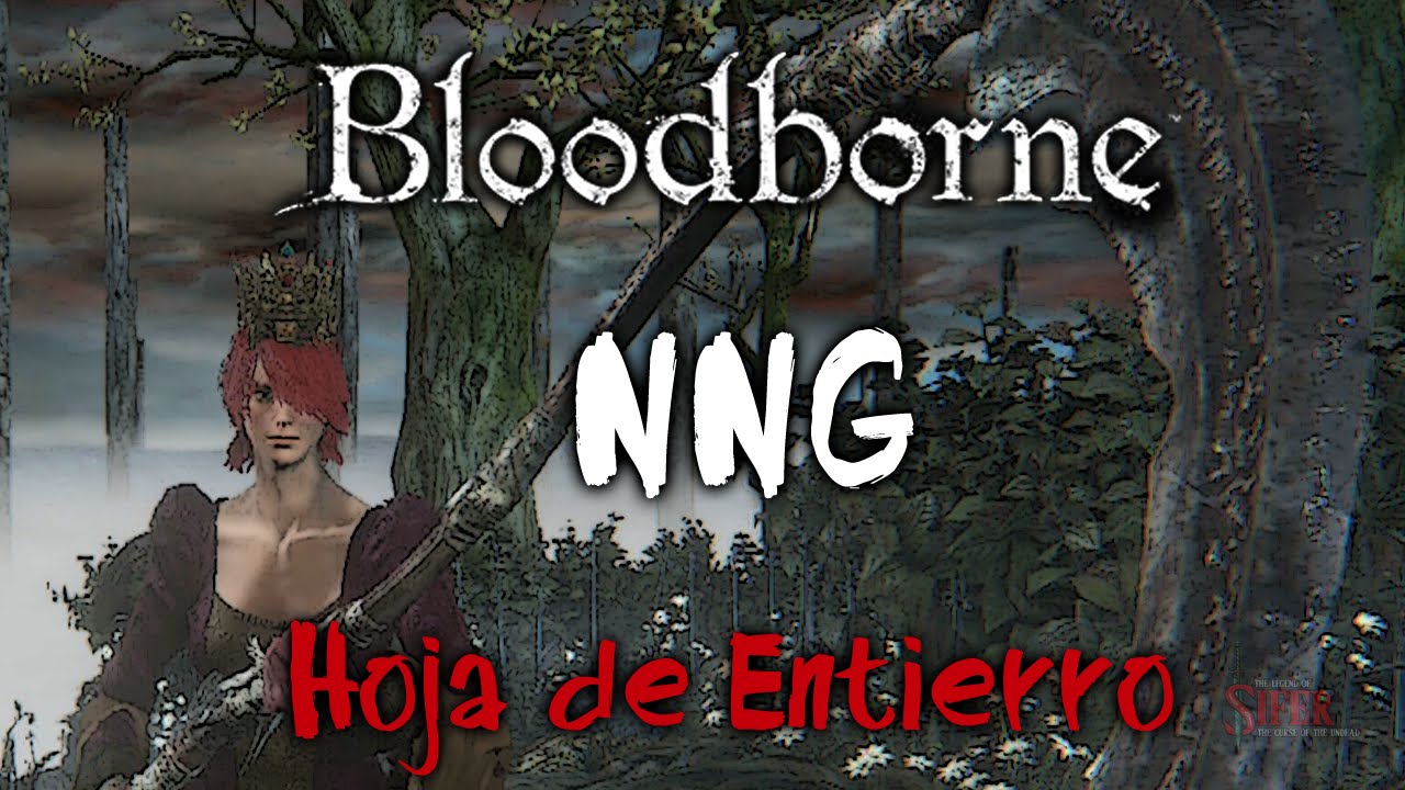 Bloodborne | Conseguir GUADAÑA (Hoja de Entierro) y usarla en Normal New Game