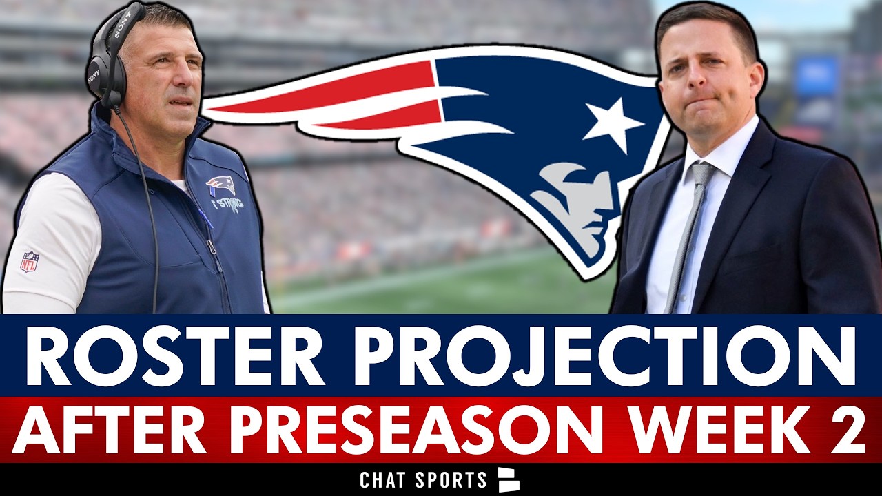 New England Patriots 53 Man Roster Projection After NFL Preseason Week 2