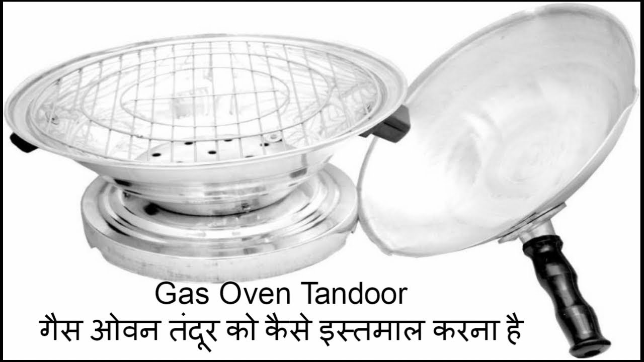 How to Use Gas Oven Tandoor