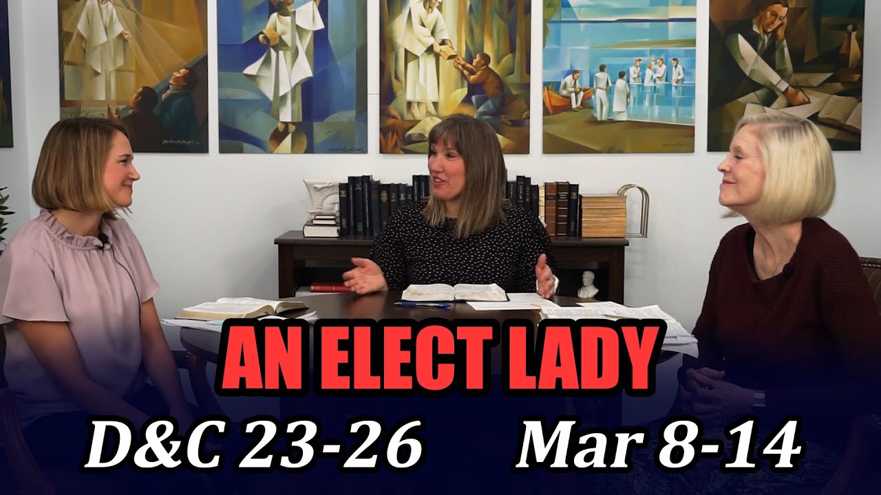 Come Follow Me: Act in Doctrine (Doctrine and Covenants 23–26, Mar 8–14)