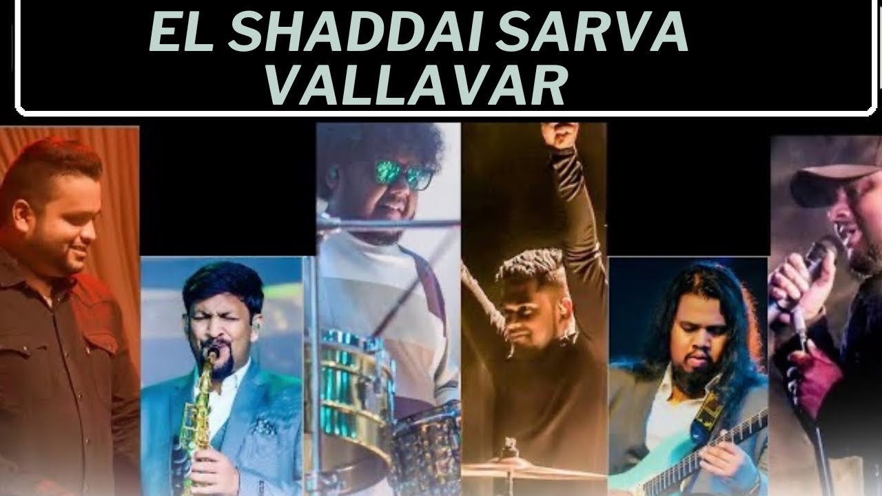 El Shaddai Sarva Vallavar / John Jebaraj / Jotham /  Livi / Vineeth /Paulvic / John /#band #music
