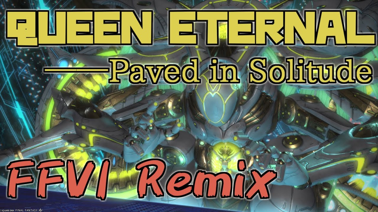 【FFXIV】Queen Eternal Theme but with FFVI Soundfont