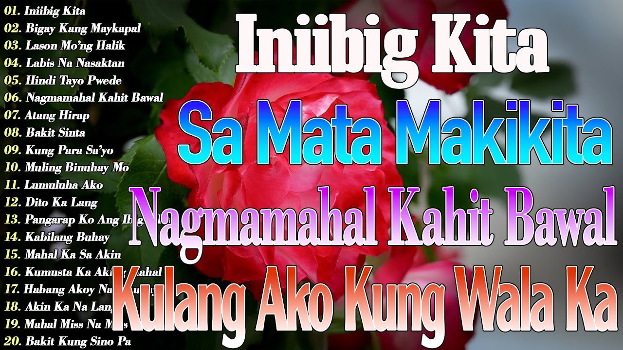 Habang Ako'y Nabubuhay 💖 Kung Para Sa'Yo || Tagalog Love Song 2024 || Best Of OPM Love Songs 2025