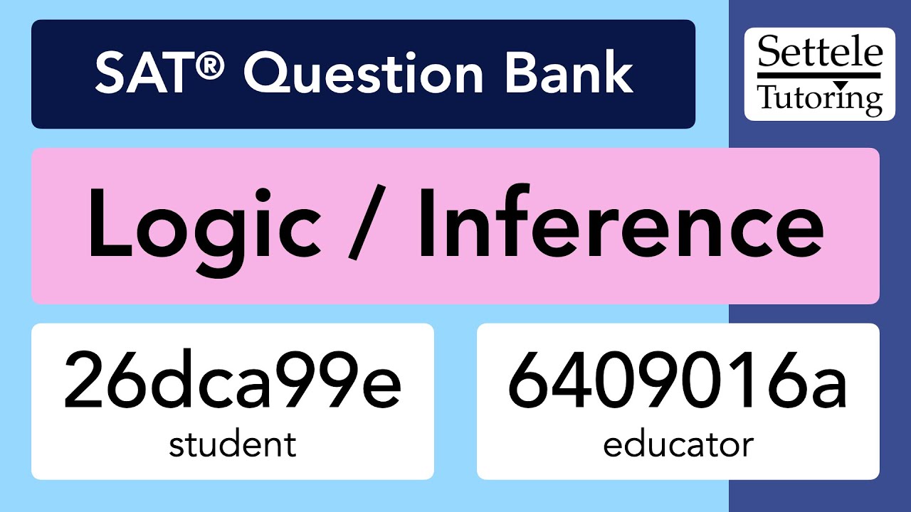 Logic/Inference Passages (SAT Question Bank 26dca99e/6409016a)