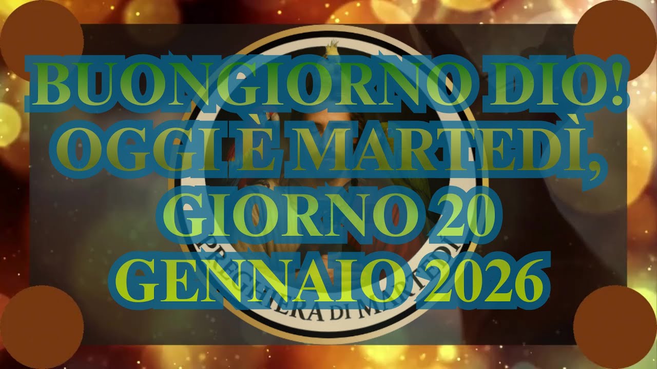 BUONGIORNO DIO! OGGI È MARTEDÌ, GIORNO 20 GENNAIO 2026 #dio #amore #gesù #preghiera #fede #cristo