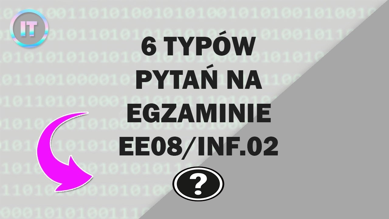 6 TYPÓW PYTAŃ KTÓRE POJAWIĄ SIĘ NA EGZAMINIE EE08