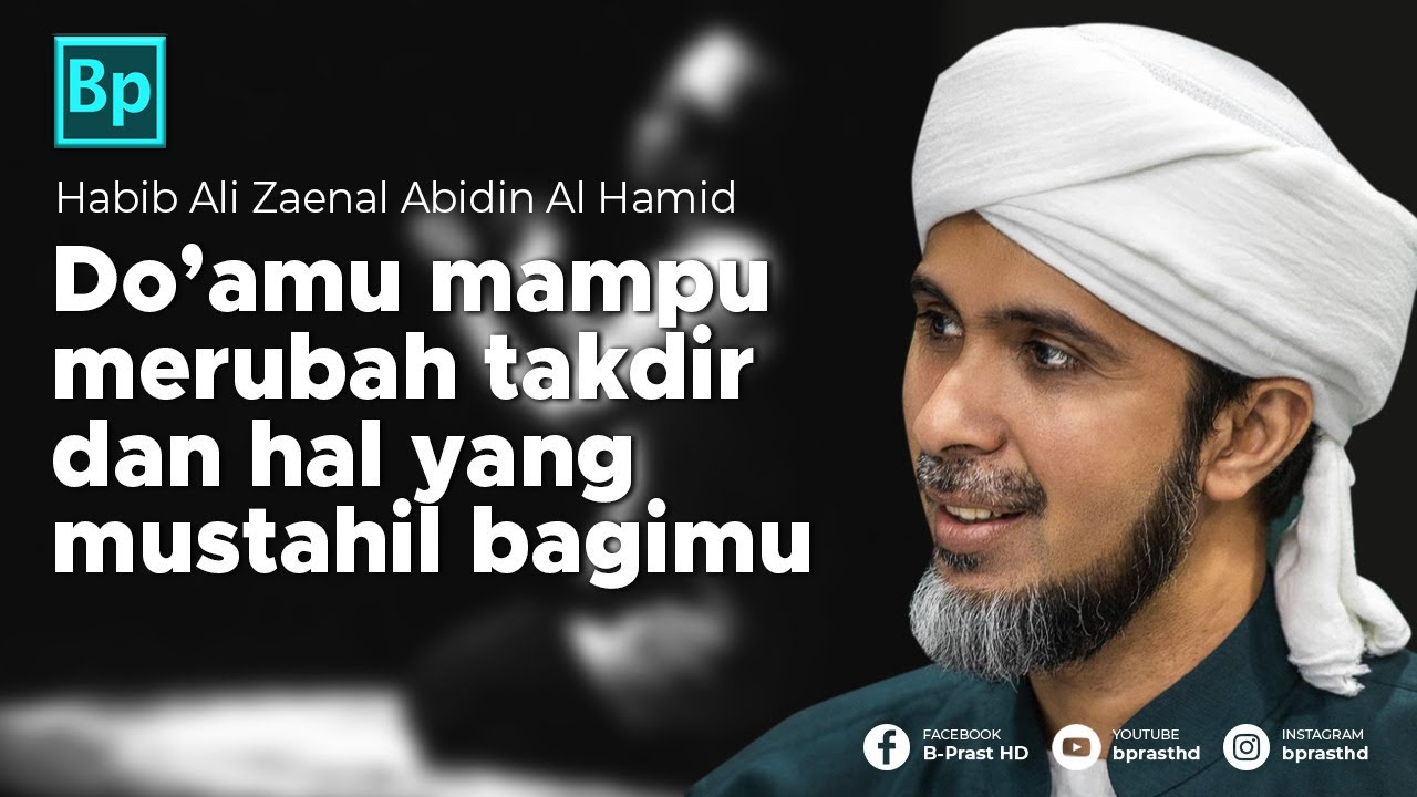 Takdirmu Bisa Berubah Dengan Rintihan Do'amu | Habib Ali Zaenal Abidin Al Hamid
