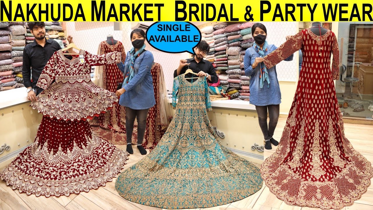 Nakhuda Mohalla Market | Latest Party Wear Dresses,Bridal Gown,Garara at Masjid Market |