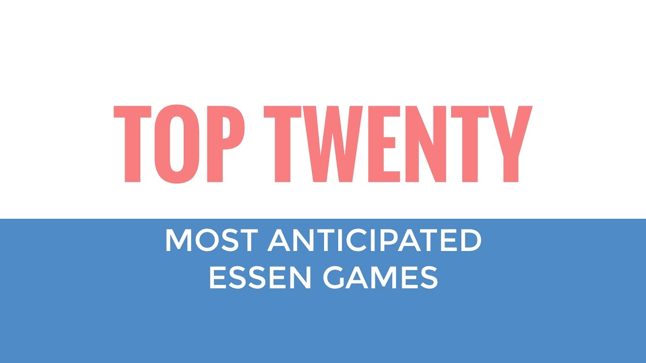 VLOG - Top 20 Most Anticipated Games at Essen 2016