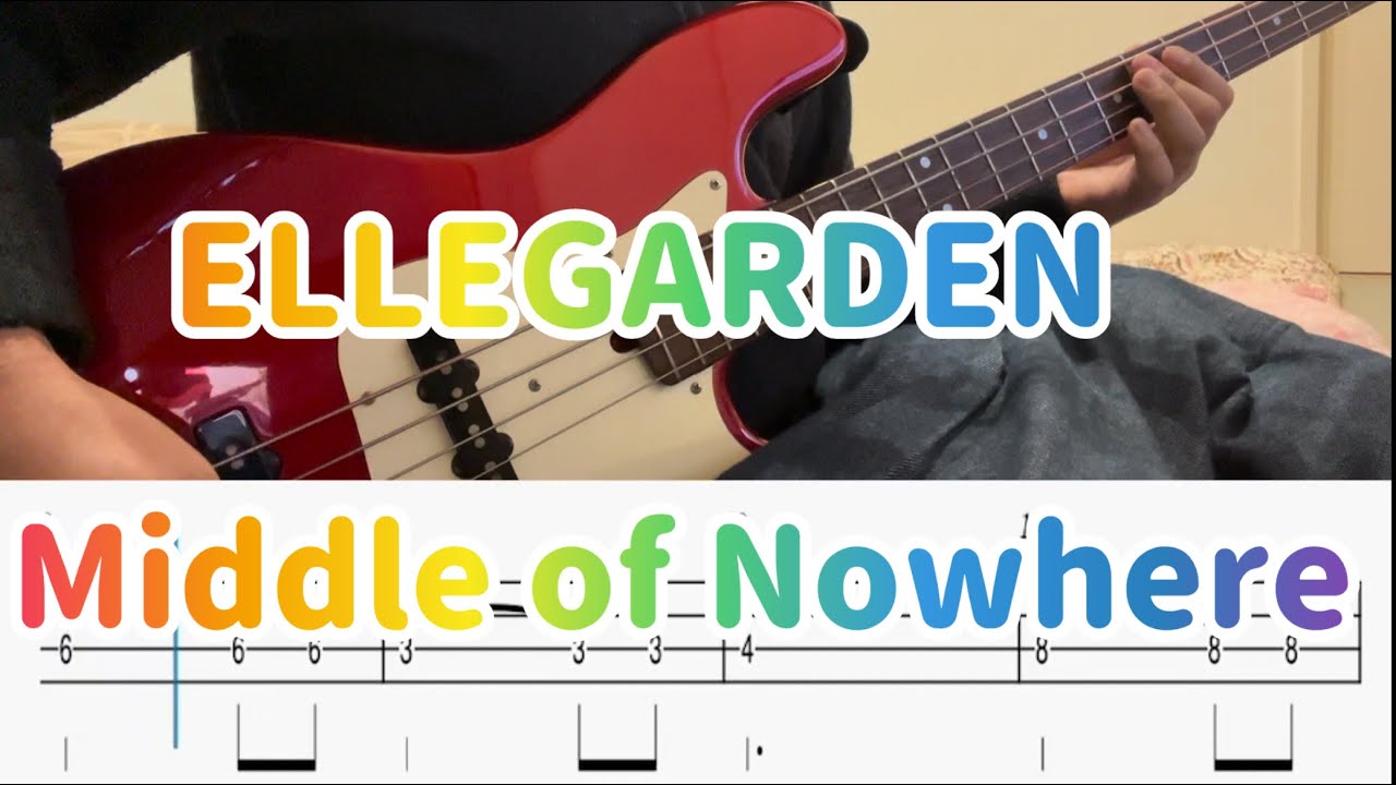 ELLEGARDEN/Middle of Nowhere 【ベース タブ譜】