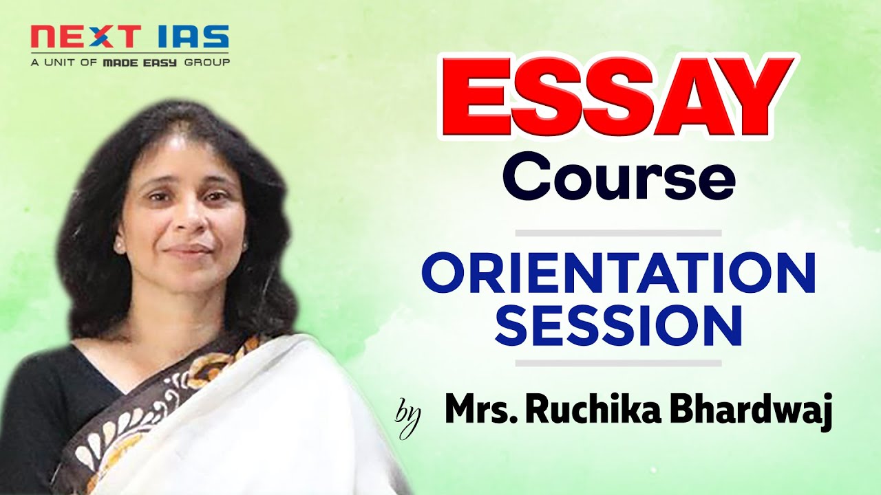 Essay course Orientation 2020 by Mrs. Ruchika Bhardwaj | Mains 2020