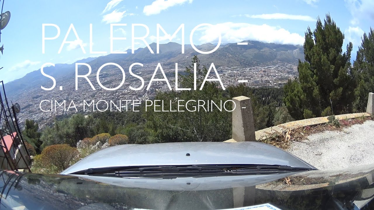 Viaggio Palermo - Santuario S. Rosalia - Cima Monte Pellegrino