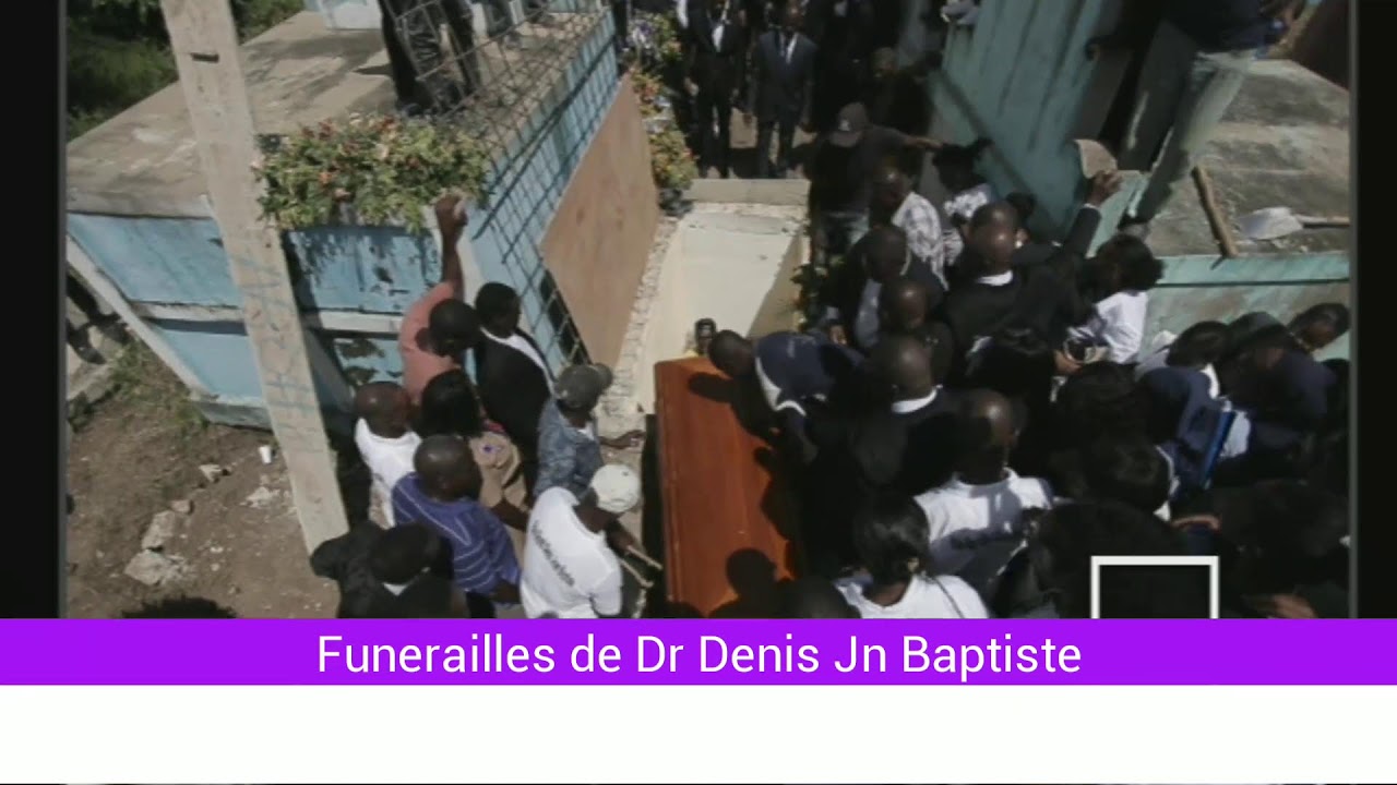Funerailles de Dr. Denis Jn Baptiste