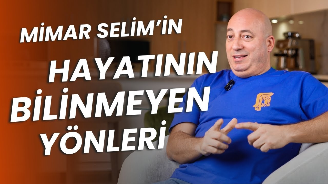 Mimar Selim'in Hayatının Bilmediğiniz Tarafları | Girişimcilik Başarı Hikayeleri