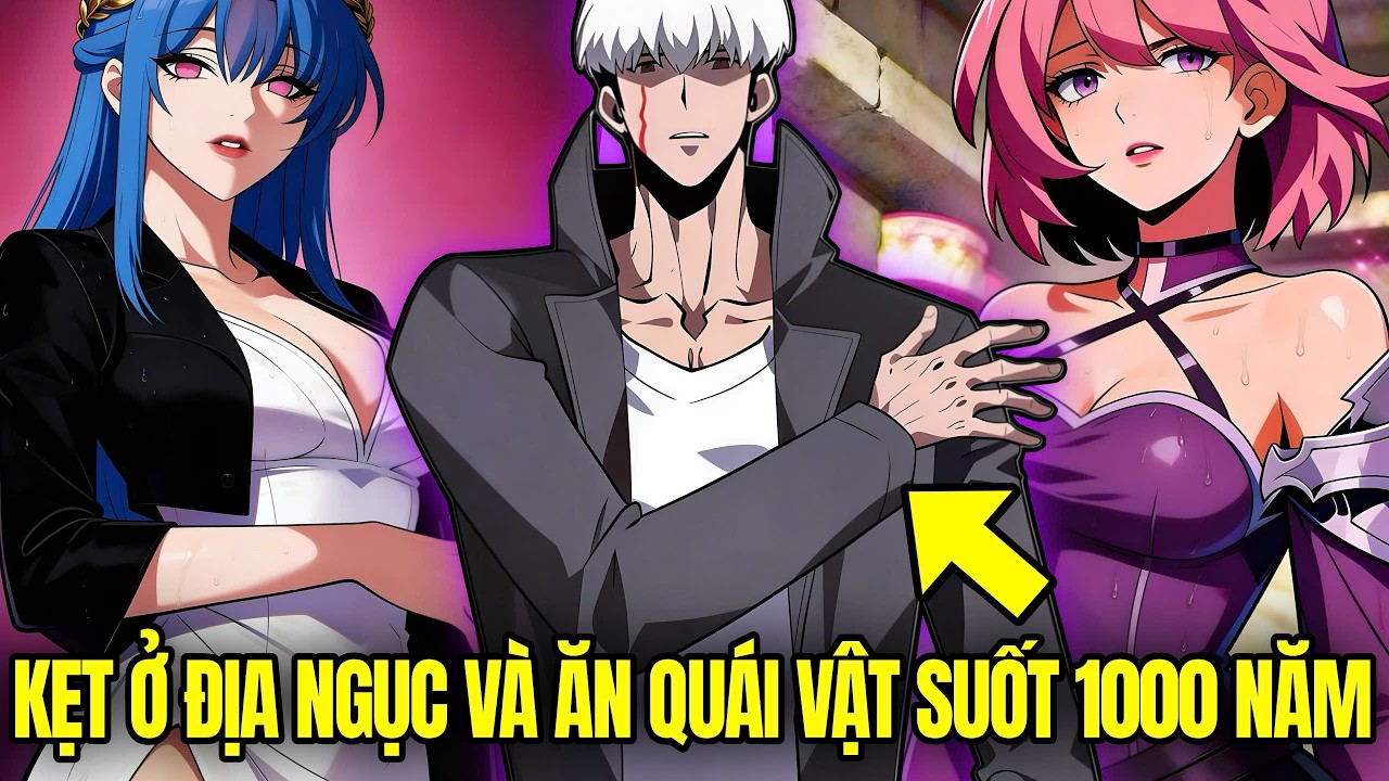 Tôi Ăn Hàng Triệu Quái Vật Lúc Bị Kẹt Ở Địa Ngục! | Review Truyện Hay