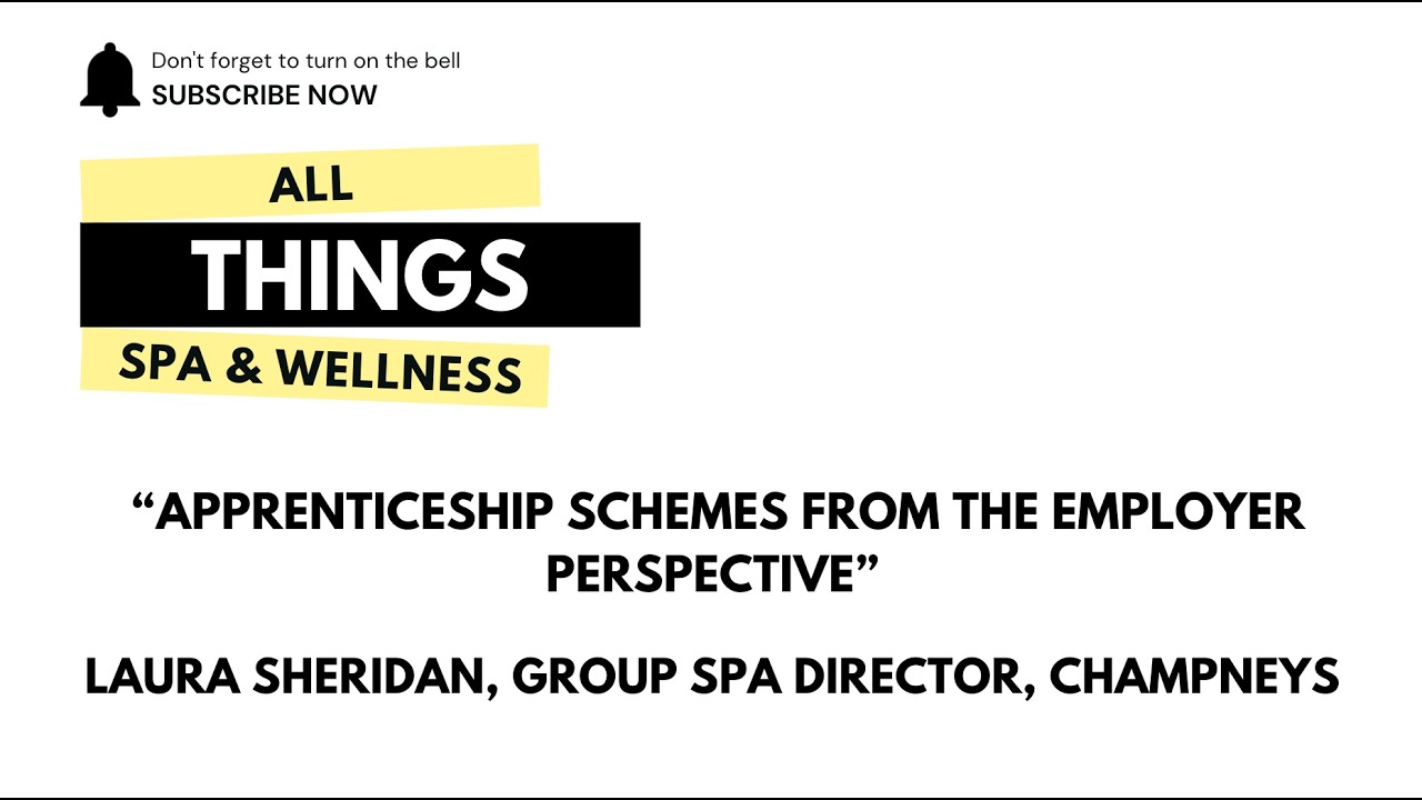 Apprenticeships from an Employer’s Perspective | Laura Sheridan, Champneys