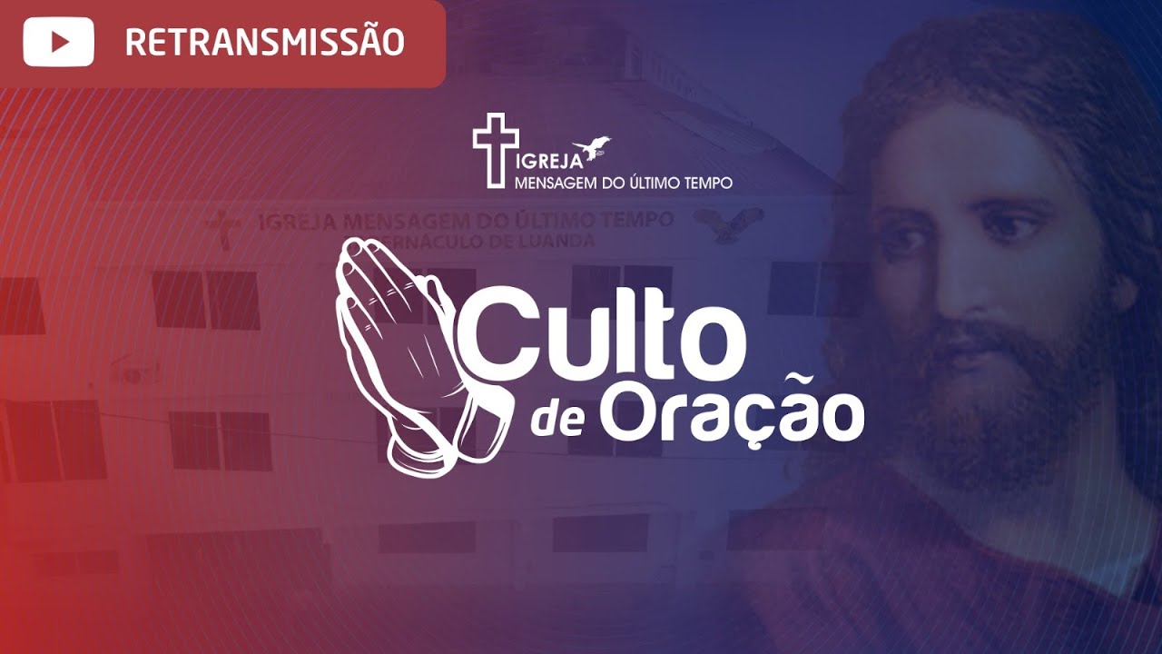RETRANSMISSÃO - CULTO DE ORAÇÃO - QUARTA   FEIRA  21/01/2026