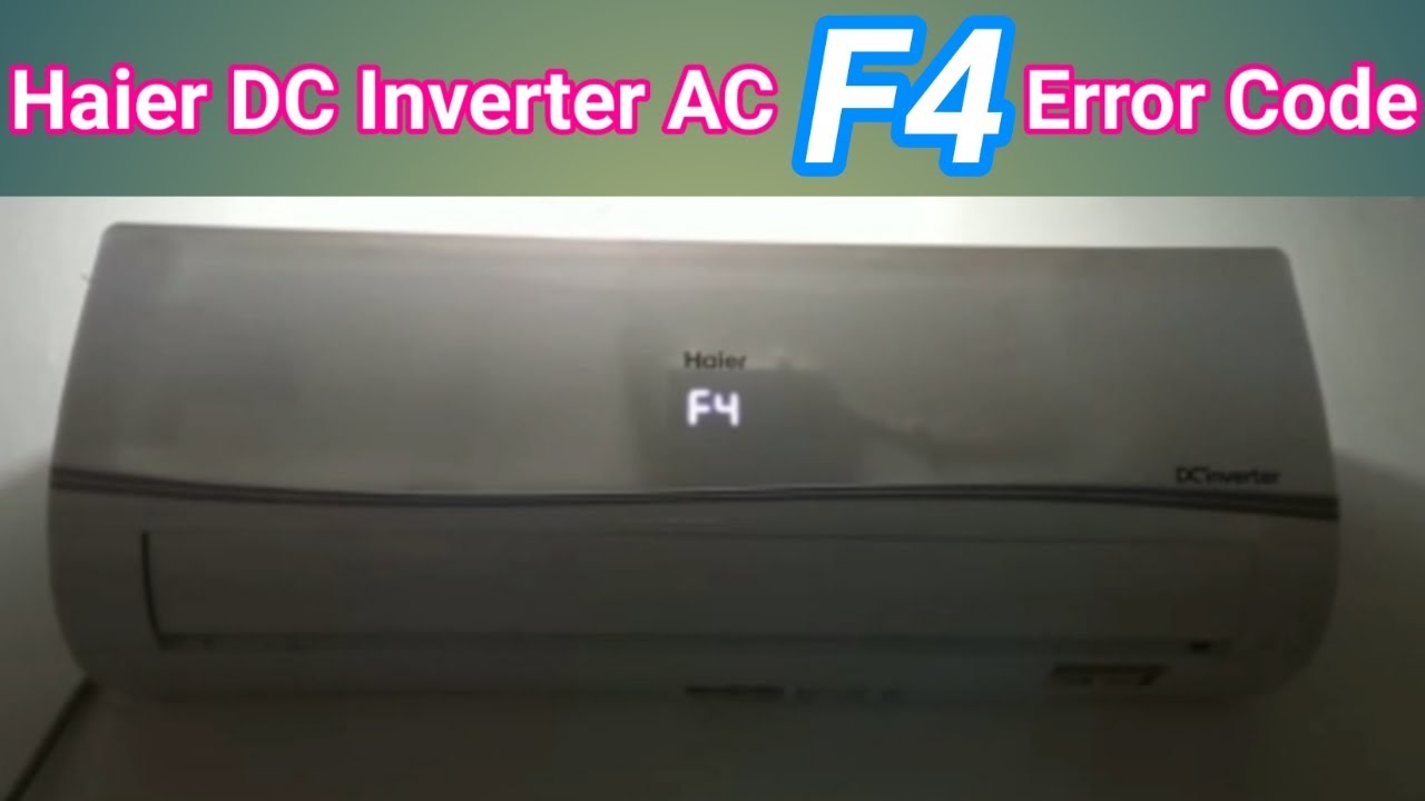 Haier Dc inverter AC F4 Error problem solve