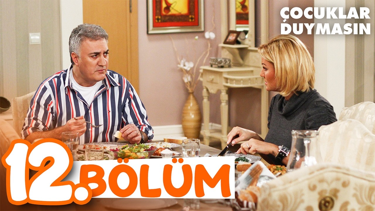 Çocuklar Duymasın 12. Bölüm