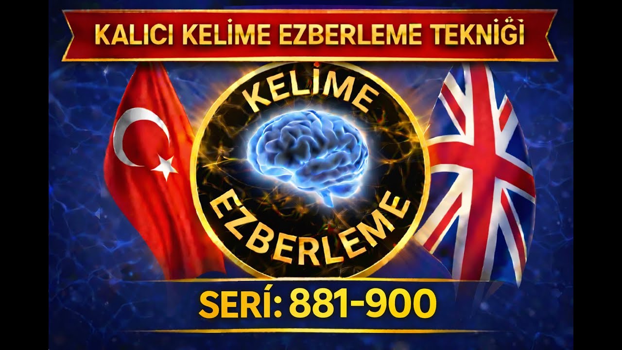 Kalıcı Kelime Ezberleme Tekniği (SET 881–900)