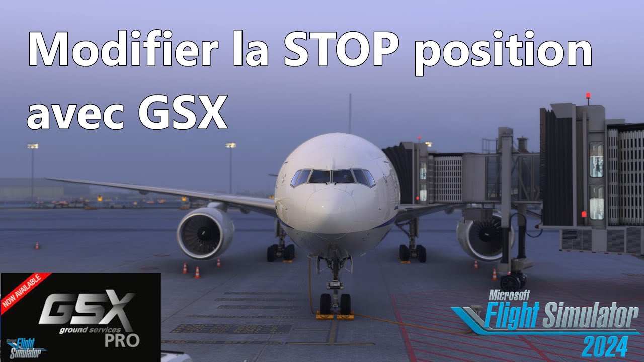 Ajuster la position d'arrêt au stand avec GSX | MSFS 2020/2024 | PMDG 777
