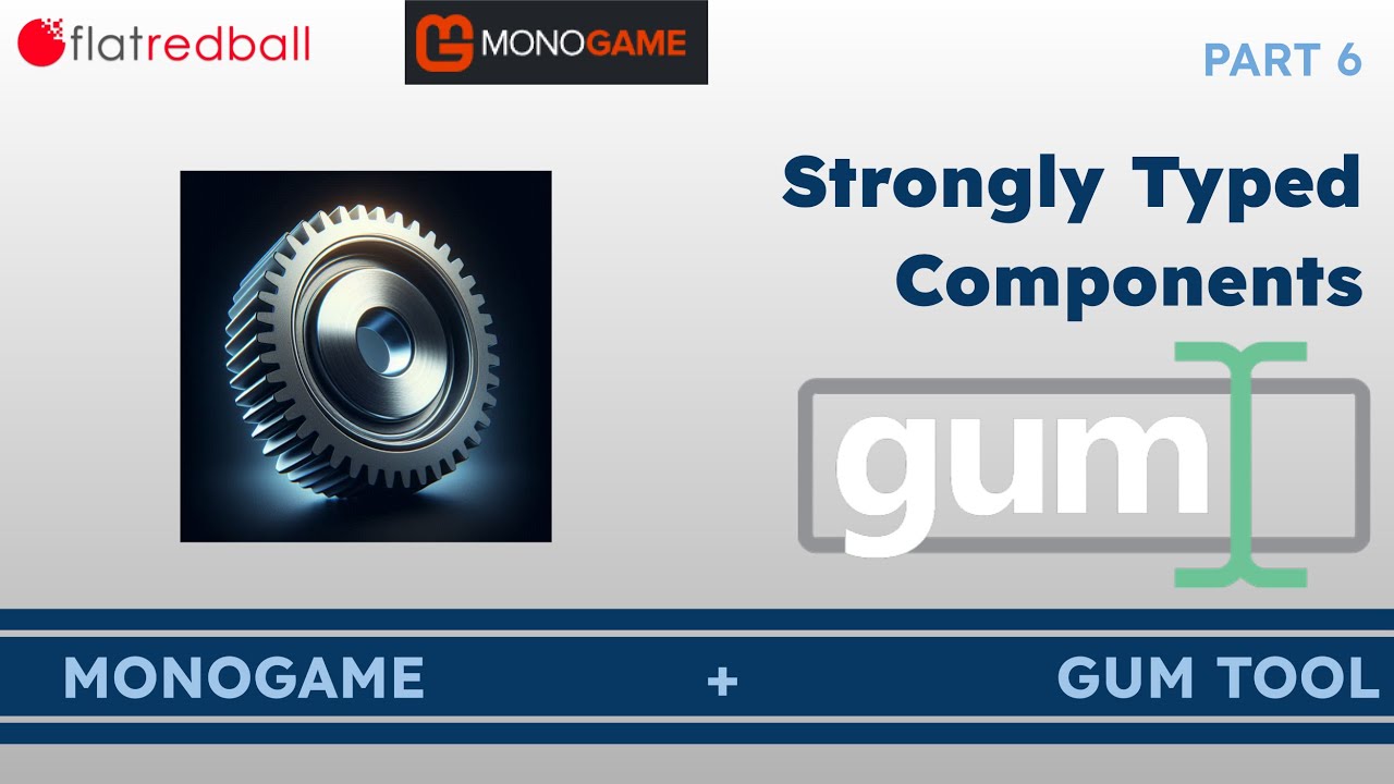 GUM: Part 6 - Strongly Typed Components (Monogame)