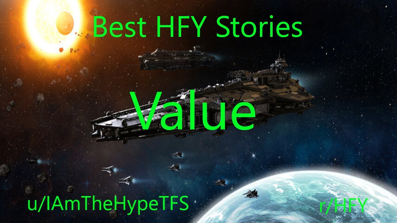 Best HFY Reddit Stories: Value