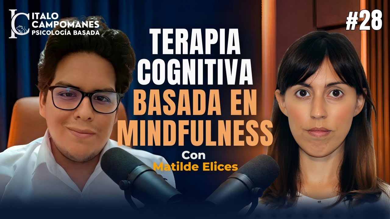 Terapia Cognitiva Basada en Mindfulness con Matilde Elices