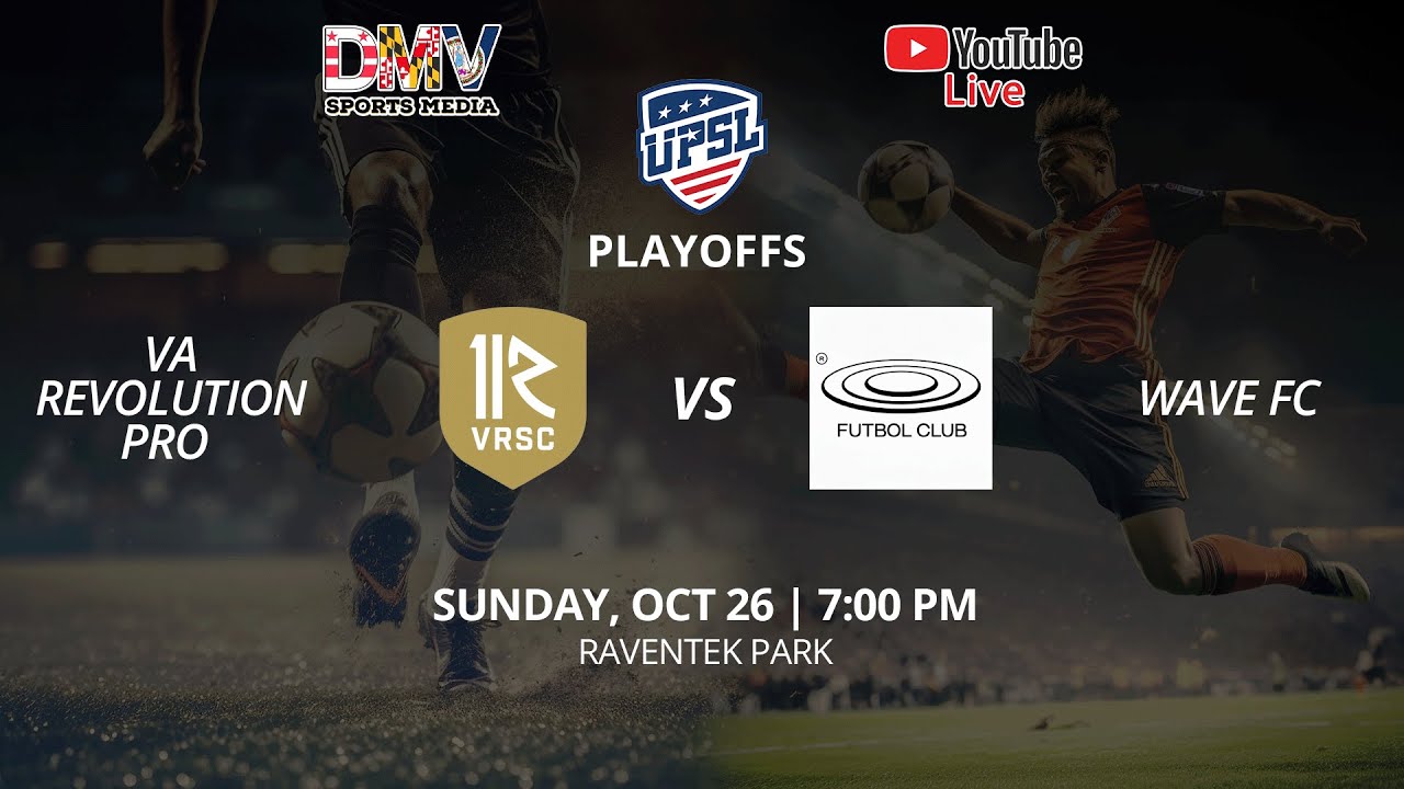 *LIVE* UPSL PREMIER PLAYOFFS - VA QUARTERFINAL: VA Revolution (#2) vs Wave Futbol (#3)
