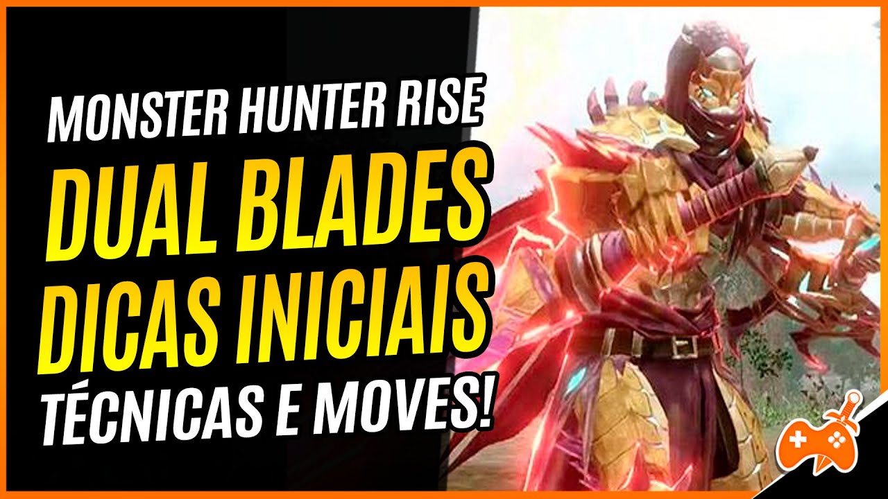 Monster Hunter Rise | Dual Blades - Duplas Lâminas Tutorial / Guia de Arma Base [Dicas MH Rise]