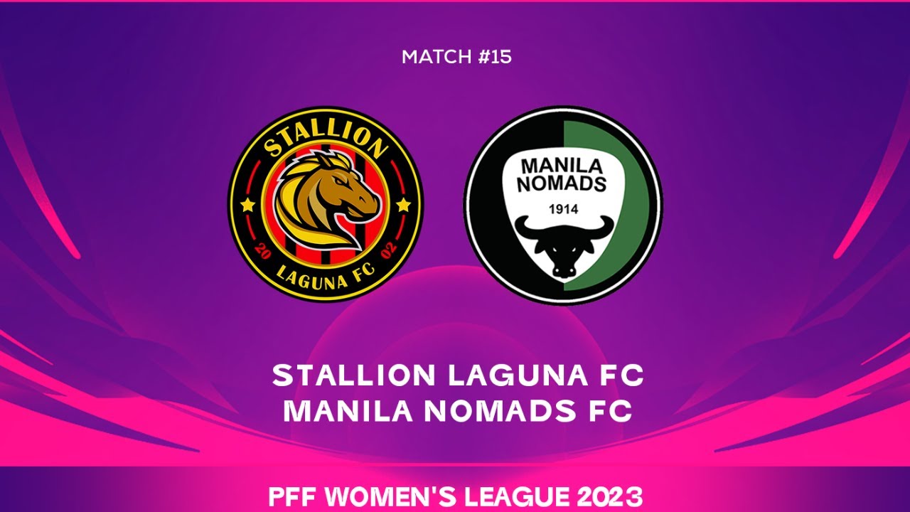 PFF Women's League - Stallion Laguna FC vs. Manila Nomads FC