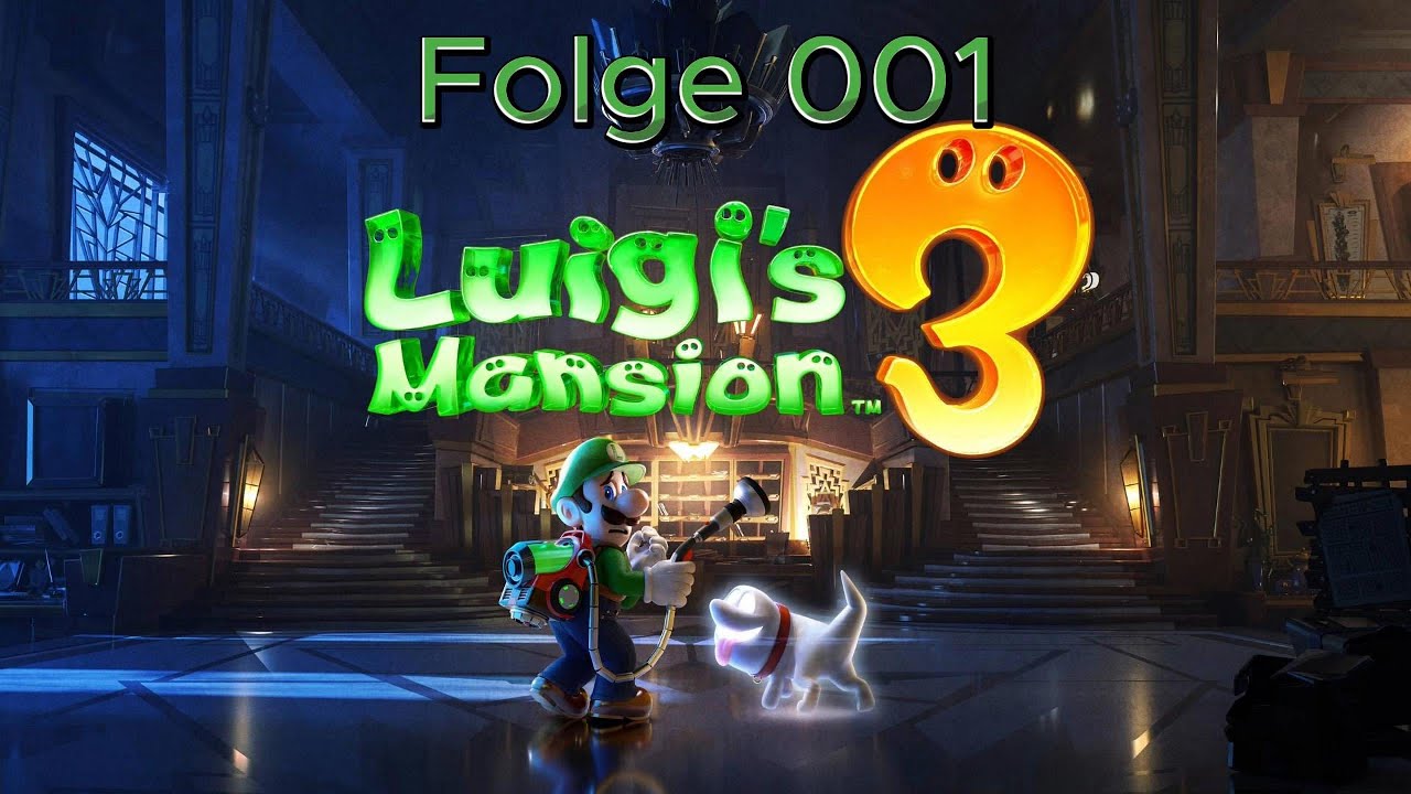 Luigis Mansion 3 Letsplay #001 Urlaub im Hotel Transsilvanien