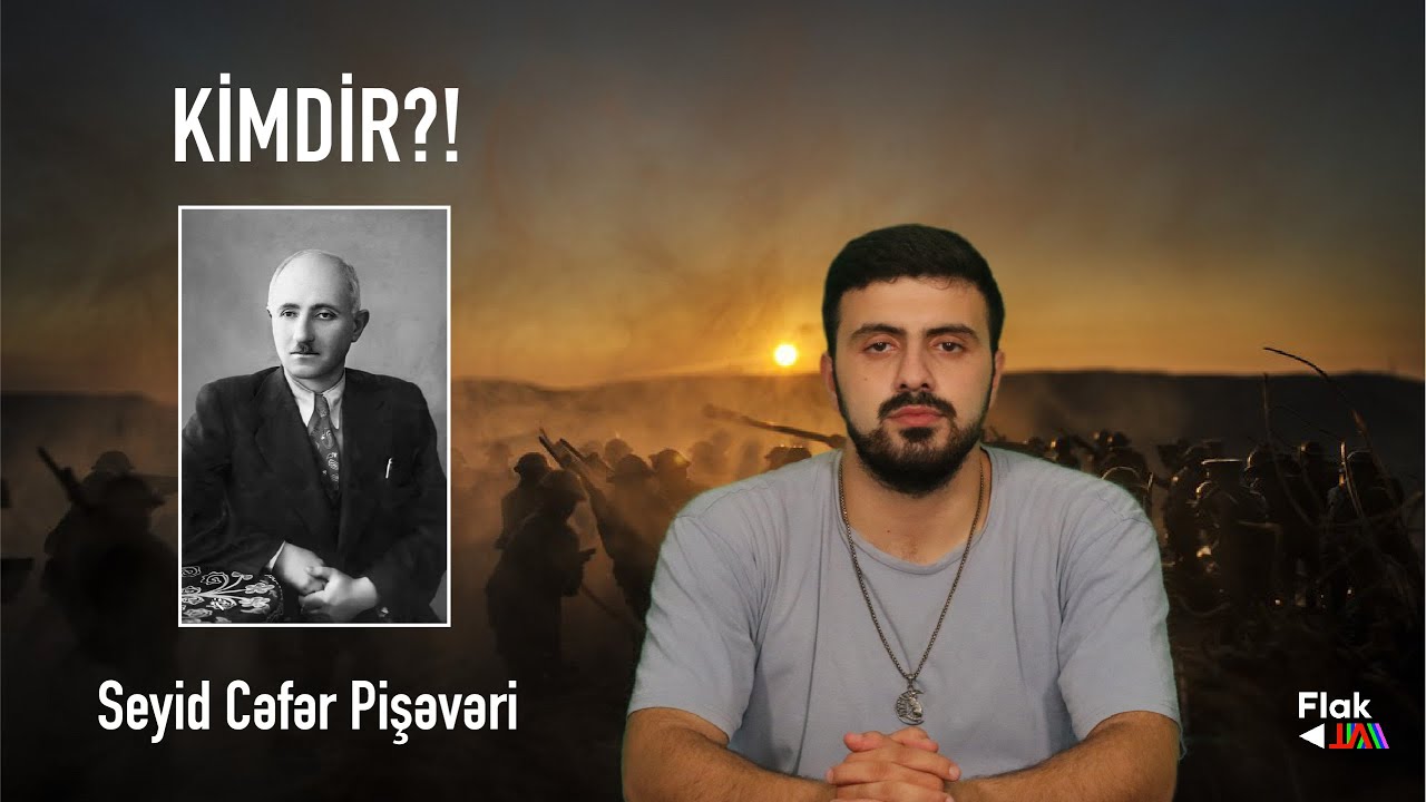 Kimdir?! - 2.bölüm | Seyid Cəfər Pişəvəri