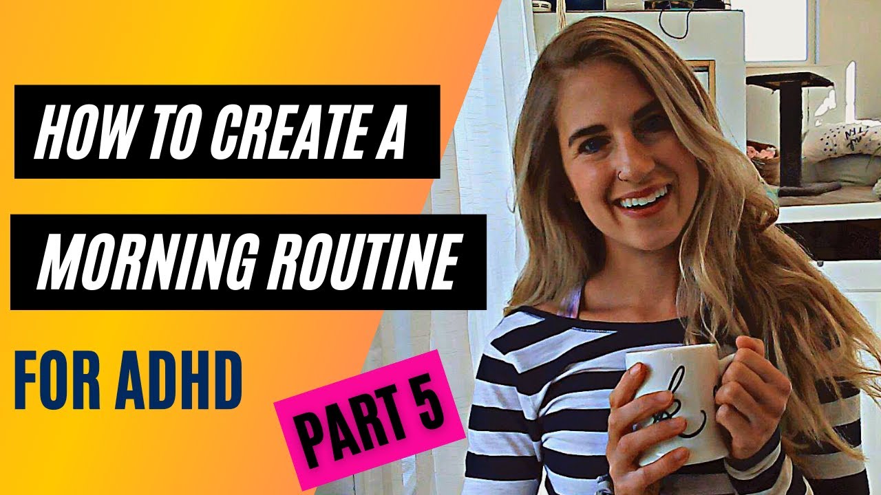 How to Create a Morning Routine for ADHD - Part 5 - Tips & Tricks!