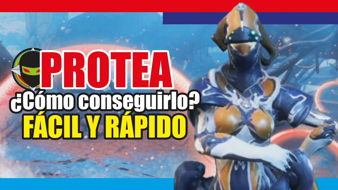 Warframe | Protea | Cómo conseguir a este Warframe | Episodio 11