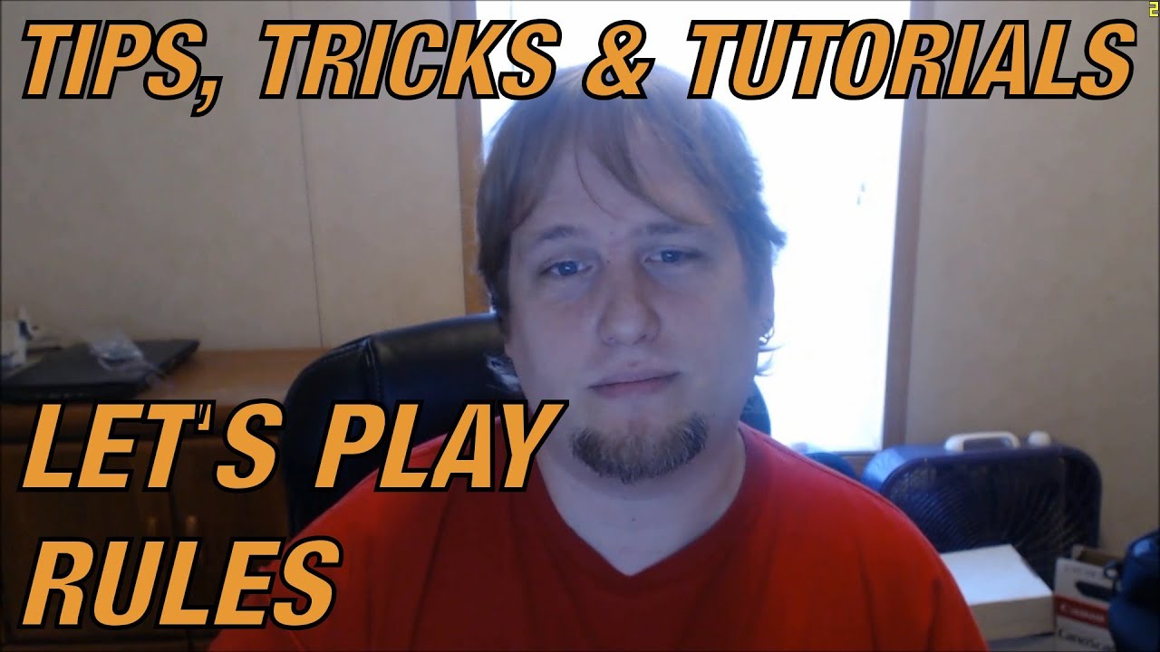 Rules to Follow For Let's Plays on Youtube [Tips, Tricks & Tutorials]